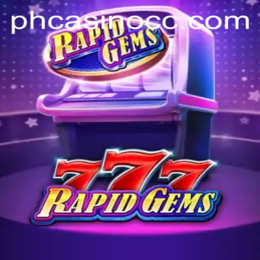 Discover the Thrills of RapidGems777 at PHCasino